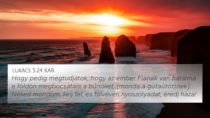 Lukács 5:24 KAR 4K Wallpaper - Hogy pedig megtudjátok, hogy az ember Fiának - 4K Wallpaper Bible Verse