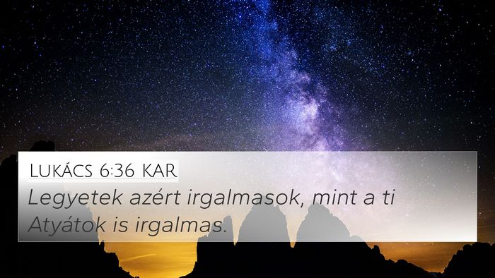 Lukács 6:36 KAR Bible Verse Image