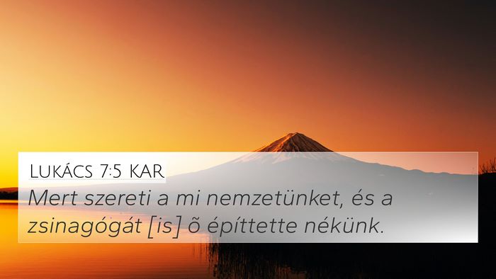 Lukács 7:5 KAR 4K Wallpaper - Mert szereti a mi nemzetünket, és a - 4K Wallpaper Bible Verse