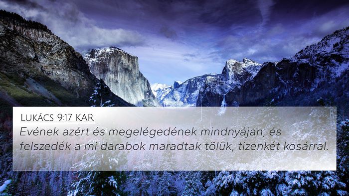 Lukács 9:17 KAR 4K Wallpaper - Evének azért és megelégedének mindnyájan; - 4K Wallpaper Bible Verse