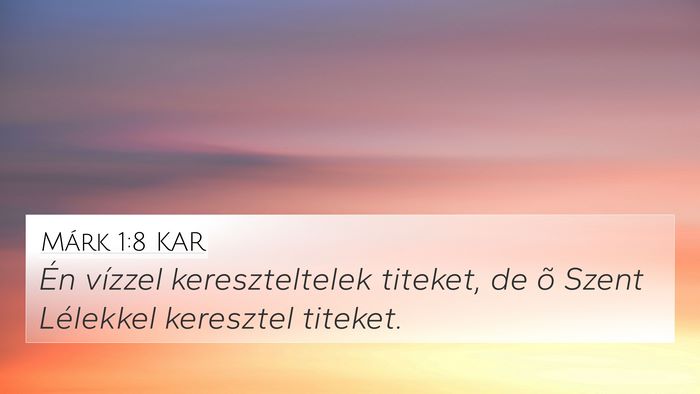 Márk 1:8 KAR 4K Wallpaper - Én vízzel kereszteltelek titeket, de õ Szent - 4K Wallpaper Bible Verse