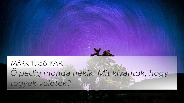 Márk 10:36 KAR Bible Verse Image