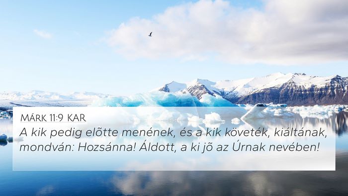 Márk 11:9 KAR Bible Verse Image