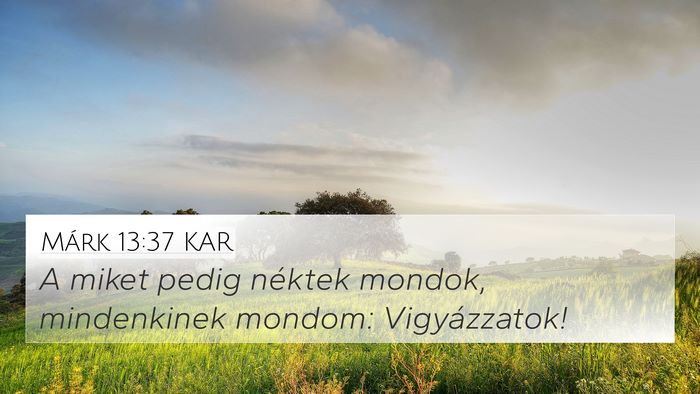 Márk 13:37 KAR Bible Verse Image