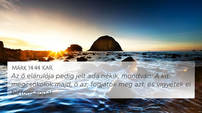 Márk 14:44 KAR Bible Verse Image