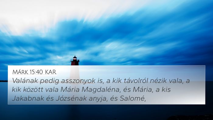 Márk 15:40 KAR Bible Verse Image