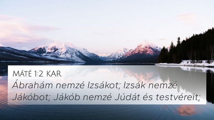 Máté 1:2 KAR 4K Wallpaper - Ábrahám nemzé Izsákot; Izsák nemzé - 4K Wallpaper Bible Verse