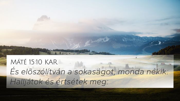 Máté 15:10 KAR Bible Verse Image