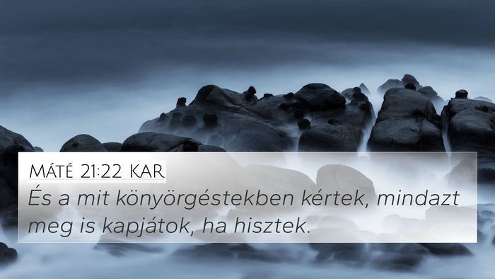 Máté 21:22 KAR Bible Verse Image