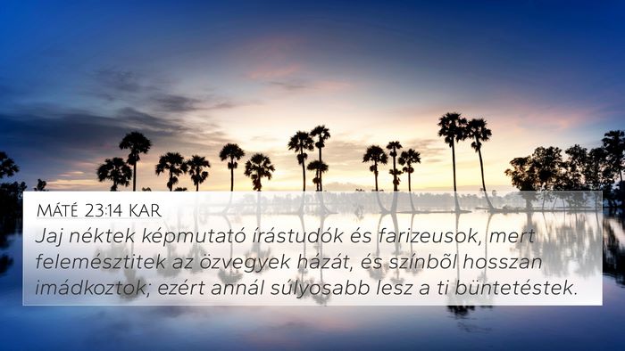 Máté 23:14 KAR 4K Wallpaper - Jaj néktek képmutató írástudók és - 4K Wallpaper Bible Verse
