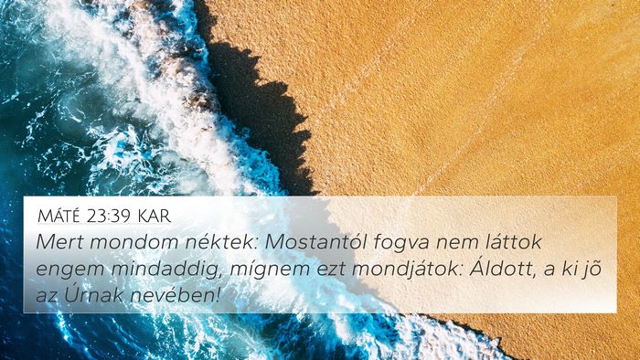 Máté 23:39 KAR Bible Verse Image