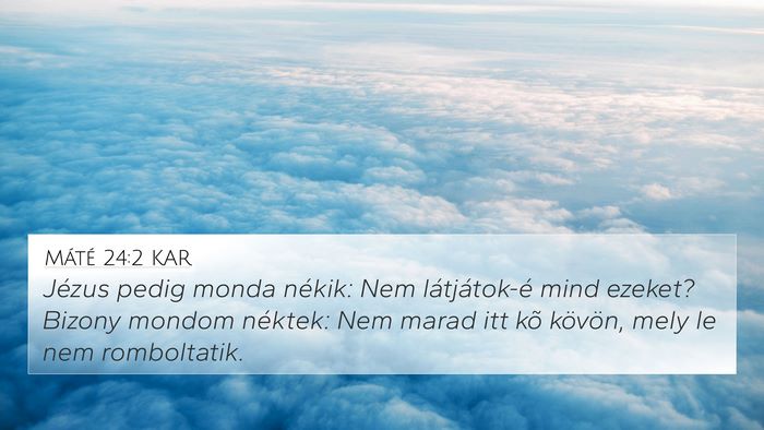 Máté 24:2 KAR Bible Verse Image