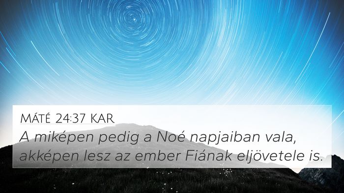 Máté 24:37 KAR Bible Verse Image