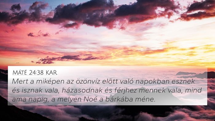 Máté 24:38 KAR Bible Verse Image
