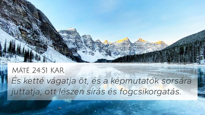 Máté 24:51 KAR Bible Verse Image