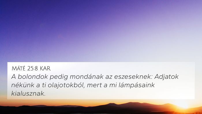 Máté 25:8 KAR Bible Verse Image