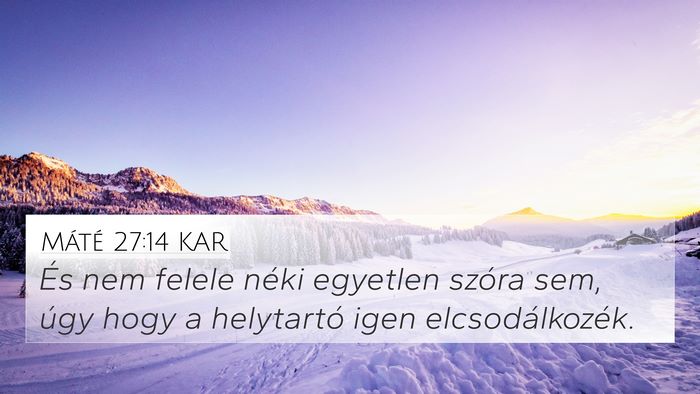 Máté 27:14 KAR Bible Verse Image
