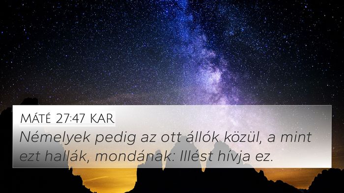 Máté 27:47 KAR Bible Verse Image
