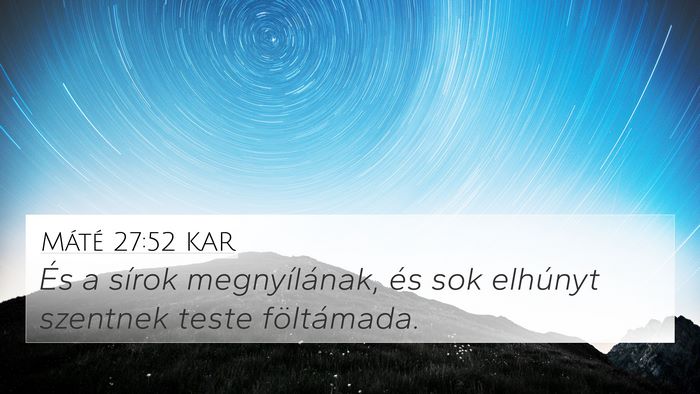 Máté 27:52 KAR Bible Verse Image