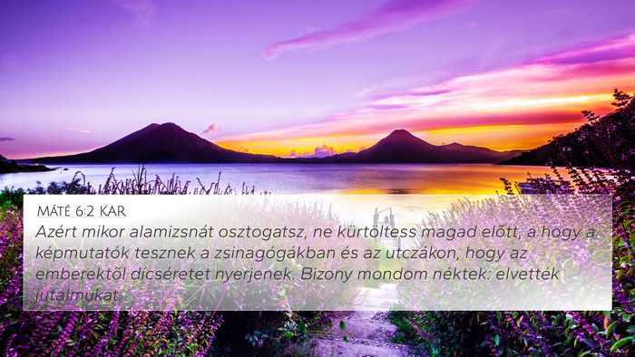 Máté 6:2 KAR 4K Wallpaper - Azért mikor alamizsnát osztogatsz, ne - 4K Wallpaper Bible Verse