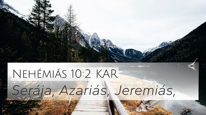 Nehémiás 10:2 KAR 4K Wallpaper - Serája, Azariás, - 4K Wallpaper Bible Verse