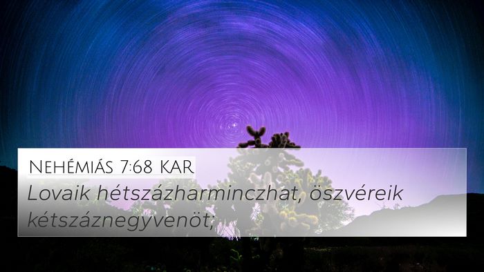 Nehémiás 7:68 KAR 4K Wallpaper - Lovaik hétszázharminczhat, öszvéreik - 4K Wallpaper Bible Verse