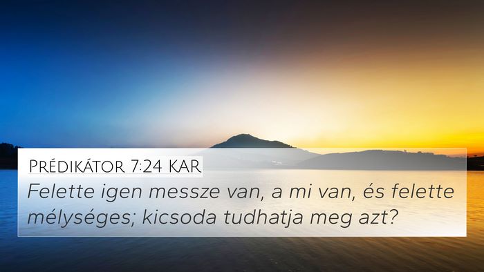Prédikátor 7:24 KAR Bible Verse Image