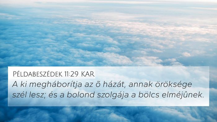 Példabeszédek 11:29 KAR Bible Verse Image
