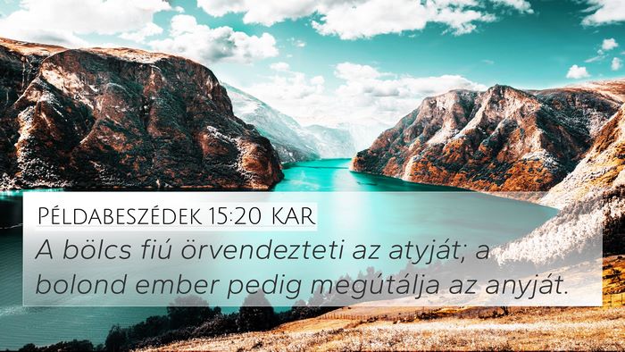 Példabeszédek 15:20 KAR Bible Verse Image