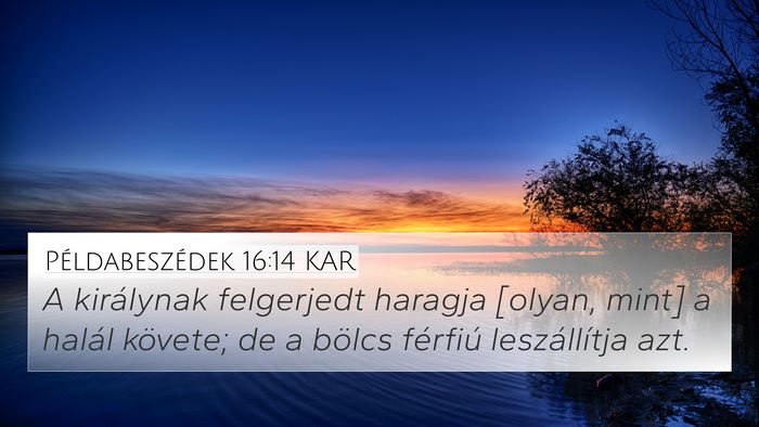 Példabeszédek 16:14 KAR Bible Verse Image