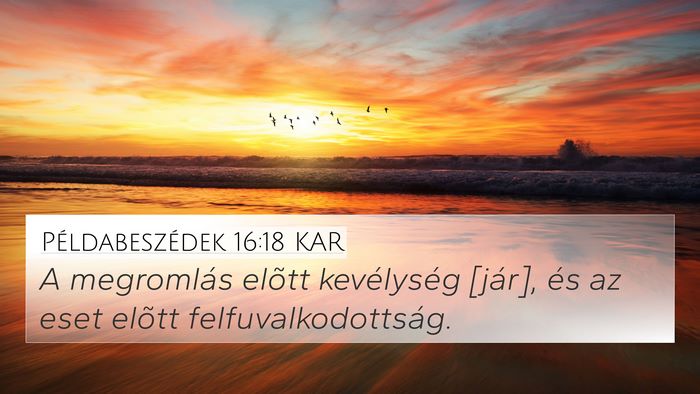 Példabeszédek 16:18 KAR Bible Verse Image