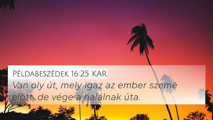 Példabeszédek 16:25 KAR Bible Verse Image