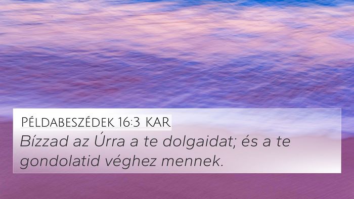 Példabeszédek 16:3 KAR Bible Verse Image