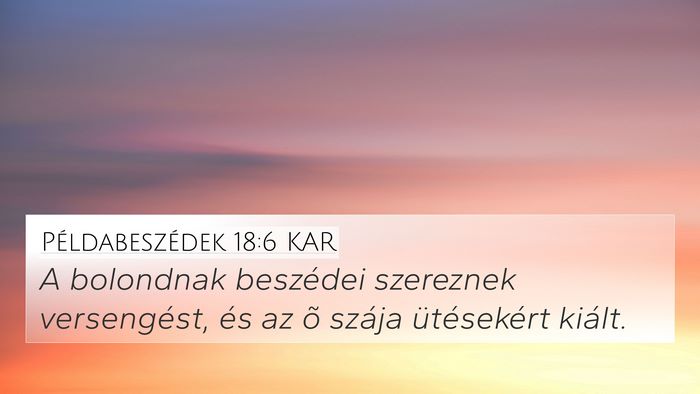 Példabeszédek 18:6 KAR Bible Verse Image