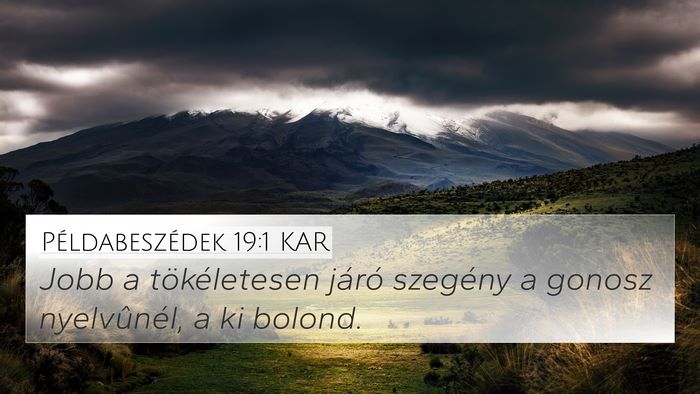 Példabeszédek 19:1 KAR 4K Wallpaper - Jobb a tökéletesen járó szegény a gonosz - 4K Wallpaper Bible Verse