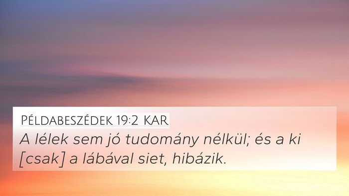 Példabeszédek 19:2 KAR Bible Verse Image