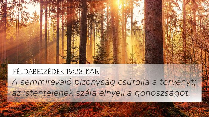 Példabeszédek 19:28 KAR 4K Wallpaper - A semmirevaló bizonyság csúfolja a törvényt; - 4K Wallpaper Bible Verse