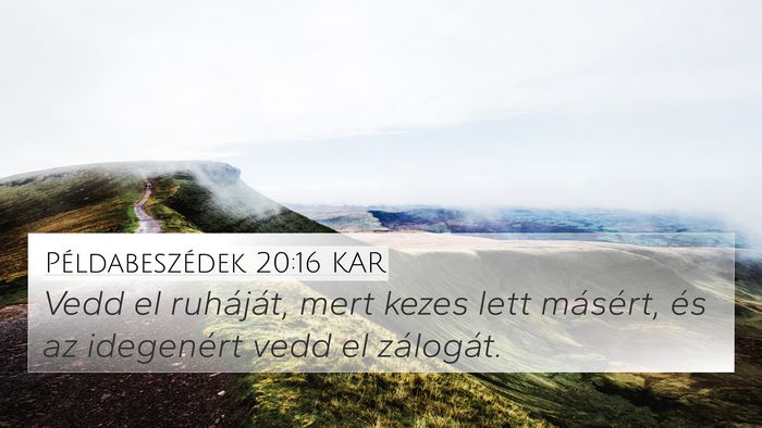 Példabeszédek 20:16 KAR Bible Verse Image