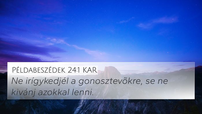 Példabeszédek 24:1 KAR Bible Verse Image