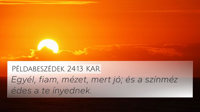 Példabeszédek 24:13 KAR Bible Verse Image