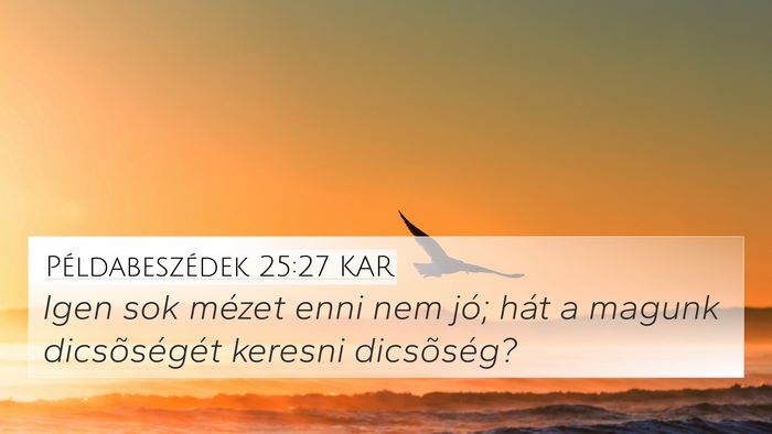 Példabeszédek 25:27 KAR Bible Verse Image