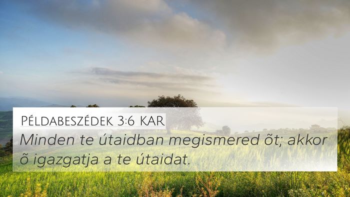 Példabeszédek 3:6 KAR Bible Verse Image