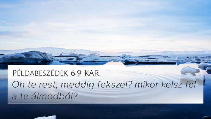Példabeszédek 6:9 KAR Bible Verse Image