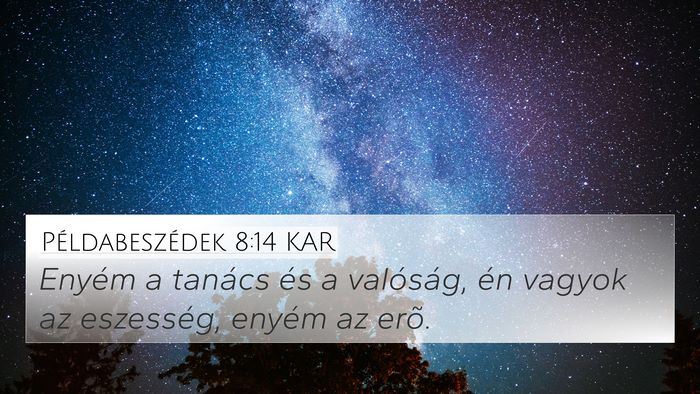 Példabeszédek 8:14 KAR Bible Verse Image