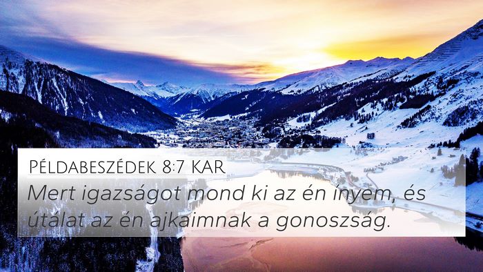 Példabeszédek 8:7 KAR 4K Wallpaper - Mert igazságot mond ki az én ínyem, és - 4K Wallpaper Bible Verse