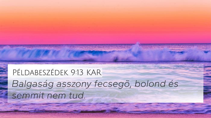 Példabeszédek 9:13 KAR Bible Verse Image