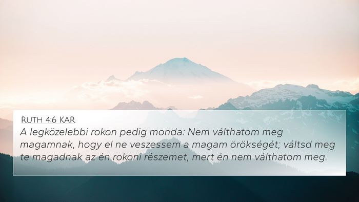 Ruth 4:6 KAR 4K Wallpaper - A legközelebbi rokon pedig monda: Nem válthatom - 4K Wallpaper Bible Verse