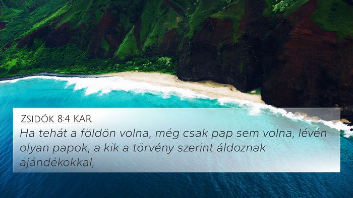 Zsidók 8:4 KAR 4K Wallpaper - Ha tehát a földön volna, még csak pap sem - 4K Wallpaper Bible Verse