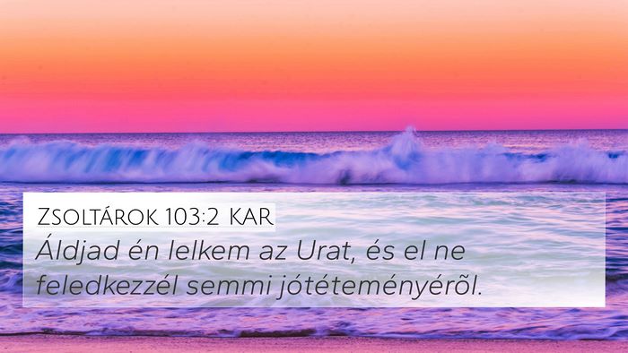 Zsoltárok 103:2 KAR Bible Verse Image