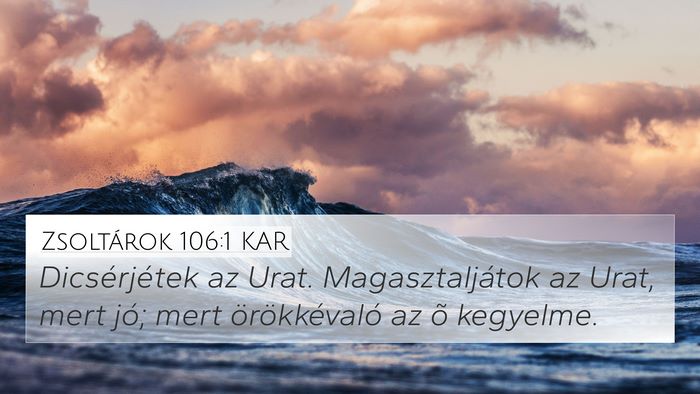 Zsoltárok 106:1 KAR Bible Verse Image
